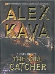 The Soul Catcher - Alex Kava