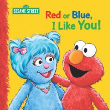 Red or Blue, I Like You - Sarah Albee