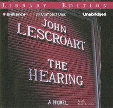 The Hearing - John Lescroart, Robert Lawrence