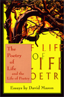 The Poetry of Life: And the Life of Poetry - David Mason