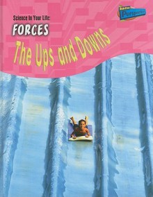 Forces: The Ups and Downs - Wendy Sadler