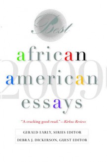 Best African American Essays: 2009 - Debra J. Dickerson, Gerald Early