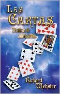 Las Cartas: T?cnicas de Adivinaci?n - Richard Webster, Edgar Rojas, Hector Ramirez