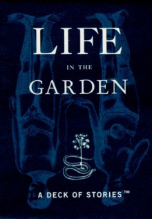 Life in the Garden: A Deck of Stories [With Slipcase Cards] - Eric Zimmerman