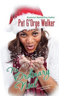 No Ordinary Noel - Pat G'Orge-Walker