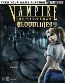 Vampire The Masquerade: Bloodlines (Official Strategy Guide) - Dan Irish