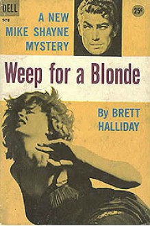 Weep for a Blonde - Brett Halliday