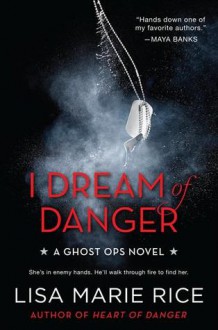 I Dream of Danger - Lisa Marie Rice