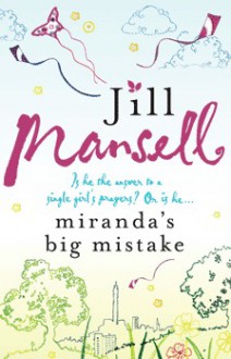 Miranda's Big Mistake - Jill Mansell