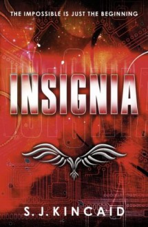 Insignia (Insignia Trilogy) - S.J. Kincaid