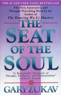 The Seat of the Soul (Paperback) - Gary Zukav (Author)