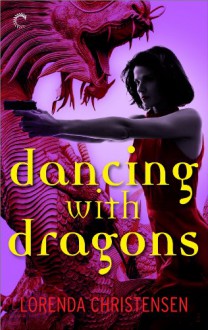 Dancing with Dragons - Lorenda Christensen