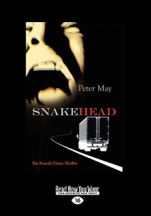 Snakehead (China Thrillers, #4) - Peter May