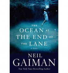 The Ocean at the End of the Lane - Neil Gaiman