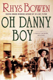 Oh Danny Boy (Molly Murphy Mysteries #5) - Rhys Bowen