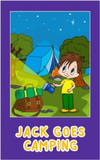 Jack Goes Camping (Jack's Picture Books for Children) - Haley Moonspur, A. Aleksanyan