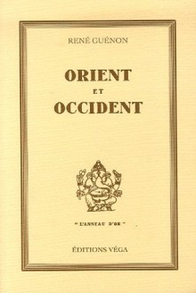 Orient Et Occident - René Guénon