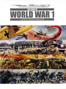 Frank Bellamy's the Story of World War One - Michael Butterworth