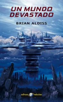 Un mundo devastado - Brian W. Aldiss