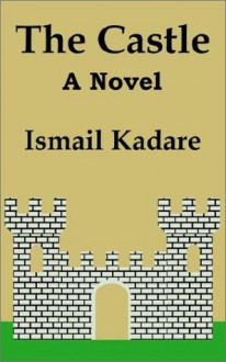 The Castle - Ismail Kadaré