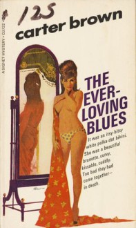 The Ever-loving Blues - Carter Brown