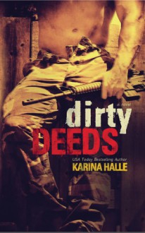 Dirty Deeds - Karina Halle