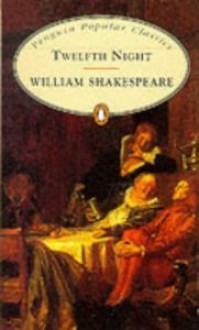 Twelfth Night, Or, What You Will - William Shakespeare