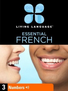 Essential French, Lesson 3: Numbers - Living Language