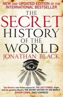 The Secret History Of The World - Jonathan Black