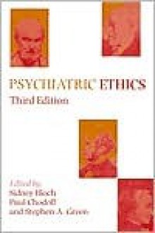 Psychiatric Ethics - Sidney Bloch, Paul Chodoff, Stephen A. Green