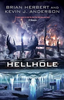 Hellhole - Brian Herbert, Kevin J. Anderson