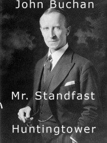 Mr. Standfast and Huntingtower (A Collection of John Buchan's Novels) - John Buchan, Shaynes, National Archives of Canada