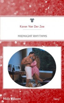 Mills & Boon : Midnight Rhythms - Karen van der Zee