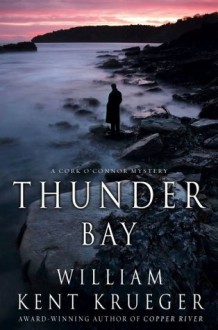 Thunder Bay (Cork O'Connor Mysteries) - William Kent Krueger