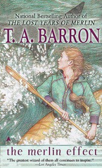 The Merlin Effect (The Adventures of Kate trilogy, #3) - T.A. Barron