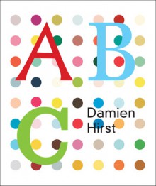 Damien Hirst: ABC - Damien Hirst