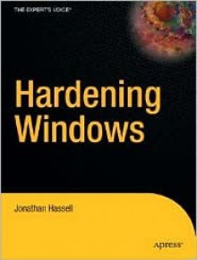 Hardening Windows - Jonathan Hassell