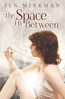 The Space In Between - Jen Minkman