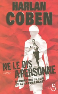 Ne le dis à personne - Roxane Azimi, Harlan Coben