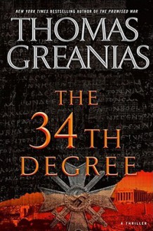 The 34th Degree: A Thriller - Thomas Greanias