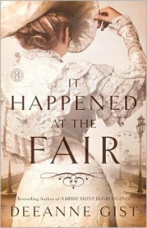 It Happened at the Fair - Deeanne Gist