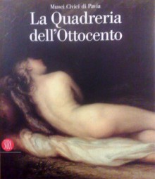 La quadreria dell'Ottocento - Fernando Mazzocca, Susanna Zatti, Paola Favretto