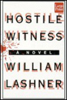 Hostile Witness - William Lashner