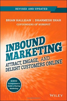 Inbound Marketing, Revised and Updated: Attract, Engage, and Delight Customers Online - Brian Halligan, Dharmesh Shah