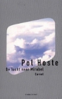 De lucht naar mirabel: Carnet - Pol Hoste