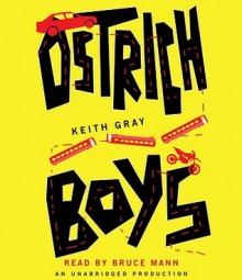 Ostrich Boys (Audio) - Keith Gray, Bruce Mann