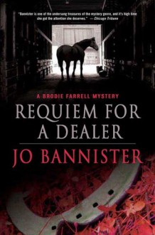 Requiem for a Dealer: A Brodie Farrell Mystery - Jo Bannister