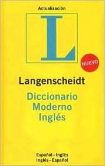 Langenscheidt Diccionario Moderno Ingles: Espanol-Ingles/Ingles-Espanol - Langenscheidt-Redaktion