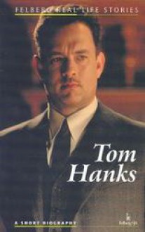 Tom Hanks. A Short Biography - Ewa Wolańska, Adam Wolański