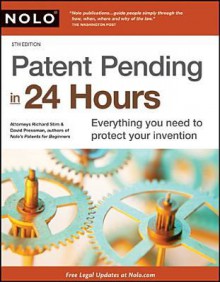 Patent Pending in 24 Hours - Richard Stim, David Pressman